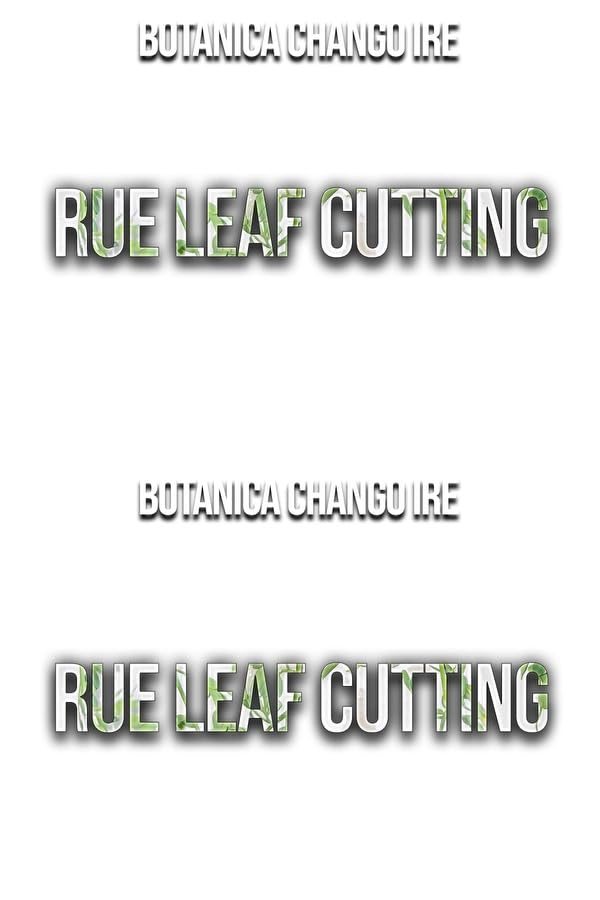 Rue Leaf Cutting